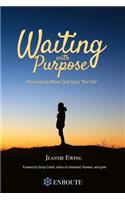 Waiting with Purpose