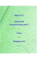 More to C - Advanced Programming with C in Linux and on Raspberry Pi