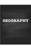 Geography Notebook College Ruled: Single Subject Notebook for School & Homeschool Students, 120 College Ruled Pages, Softcover Chalkboard Design