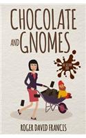 Chocolate and Gnomes