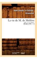 Vie de M. de Molière (Éd.1877)
