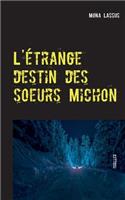 L'étrange destin des soeurs Michon