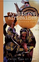 Aventures africaines: De 1981 à 2001
