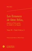 Les Errances de Frere Felix, Pelerin En Terre Sainte, En Arabie Et En Egypte