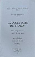 La sculpture de Thasos. Corpus des reliefs I