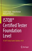 Istqb(r) Certified Tester Foundation Level: A Self-Study Guide Syllabus V4.0