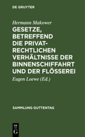 Gesetze, Betreffend Die Privatrechtlichen Verhältnisse Der Binnenschiffahrt Und Der Flößerei