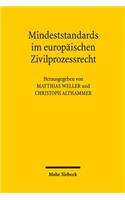 Mindeststandards im europaischen Zivilprozessrecht