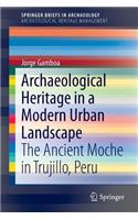 Archaeological Heritage in a Modern Urban Landscape