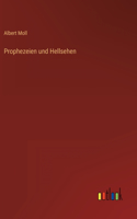 Prophezeien und Hellsehen