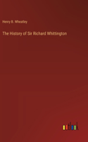 History of Sir Richard Whittington