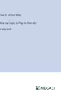 Aria da Capo; A Play in One Act