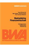 Betriebliche Finanzwirtschaft: Zahlungsverkehr, Kreditverkehr, Finanzierung