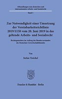 Zur Notwendigkeit Einer Umsetzung Der Vereinbarkeitsrichtlinie 2019/1158 Vom 20. Juni 2019 in Das Geltende Arbeits- Und Sozialrecht: Rechtsgutachten Im Auftrag Des Bundesvorstandes Des Deutschen Gewerkschaftsbundes