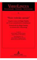 «Noio Volevàn Savuàr»: Studi in Onore Di Edgar Radtke del Sessantesimo Compleanno. Festschrift Fuer Edgar Radtke Zu Seinem 60. Geburtstag