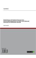 Entwicklung Und Implementierung Eines Zielvereinbarungssystems Auf Basis Einer Balanced Scorecard Im Technischen Vertrieb