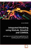 Integrated Modeling using MatLab, Simulink and COMSOL