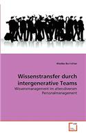 Wissenstransfer durch intergenerative Teams