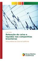 Retenção de caixa e liquidez nas companhias brasileiras: (Portuguese)