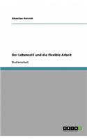 Der Lebensstil und die flexible Arbeit