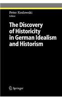 Discovery of Historicity in German Idealism and Historism