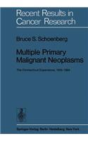 Multiple Primary Malignant Neoplasms: The Connecticut Experience, 1935-1964