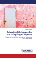 Behavioral Outcomes for the Offspring of Bipolars