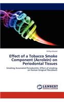 Effect of a Tobacco Smoke Component (Acrolein) on Periodontal Tissues