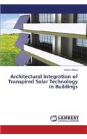 Architectural Integration of Transpired Solar Technology in Buildings