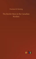 Border Boys in the Canadian Rockies