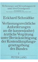 Verfassungsrechtliche Anforderungen an Die Kassen(zahn-)Aerztliche Verguetung Unter Beruecksichtigung Der Kostendaempfungsgesetzgebung Des Bundes