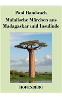 Malaiische Märchen aus Madagaskar und Insulinde