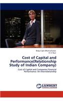 Cost of Capital and Performance(relationship Study of Indian Company)