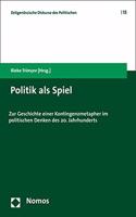 Politik ALS Spiel