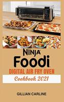 Ninja Foodi Digital Air Fry Oven Cookbook 2021