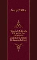 Historisch-Politische Blatter Fur Das Katholische Deutschland, Volume 14 (German Edition)
