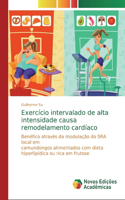 Exercício intervalado de alta intensidade causa remodelamento cardíaco