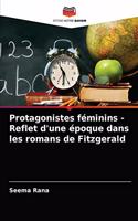 Protagonistes féminins - Reflet d'une époque dans les romans de Fitzgerald