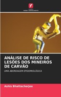 Análise de Risco de Lesões DOS Mineiros de Carvão