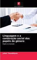 Linguagem e a construção social dos papéis de gênero