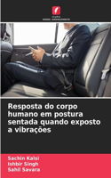 Resposta do corpo humano em postura sentada quando exposto a vibrações