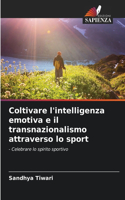 Coltivare l'intelligenza emotiva e il transnazionalismo attraverso lo sport