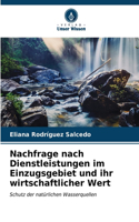 Nachfrage nach Dienstleistungen im Einzugsgebiet und ihr wirtschaftlicher Wert