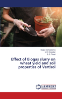 Effect of Biogas slurry on wheat yield and soil properties of Vertisol