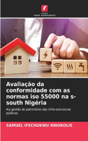 Avaliação da conformidade com as normas iso 55000 na s-south Nigéria