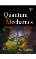 Quantum Mechanics: 500 Problems With Solutions