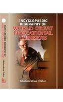 Encyclopaedic Biography of World Great Educational Thinkers