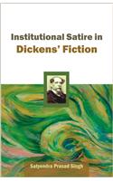 Institutional Satire in Dickens' Fiction