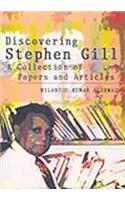 Discovering Stephen Gill: A Collection of Papers and Articles