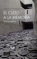 El culto a la memoria: Etica y estetica